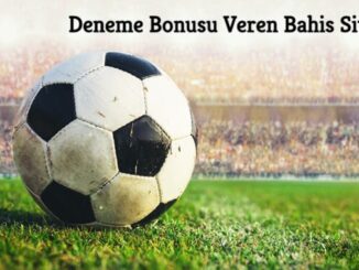 Deneme Bonusu Veren Bahis Siteleri